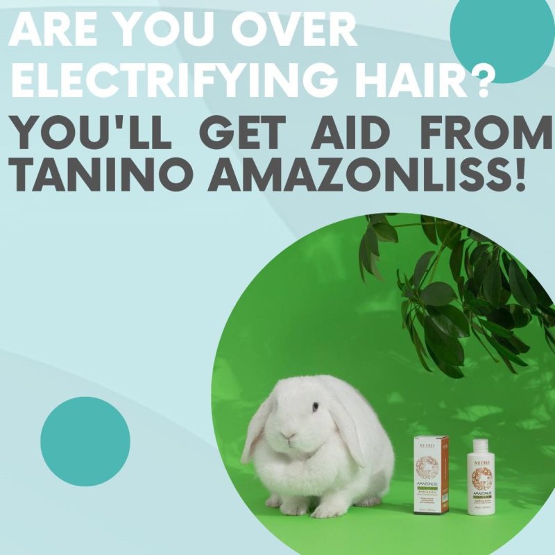 Are you over electrifying your hair? You'll fix it with Amazonliss Tanino! - Nutree Cosmetics