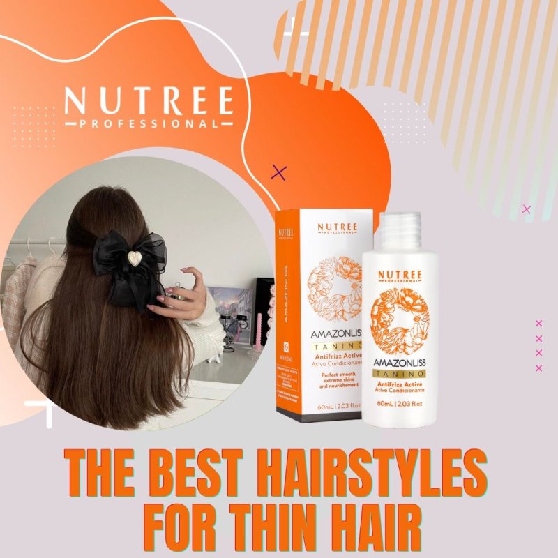 Best hairstyles for thin hair - Nutree Cosmetics