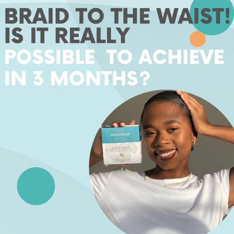 Braid to the waist! Is it really possible to achieve in 3 months? - Nutree Cosmetics