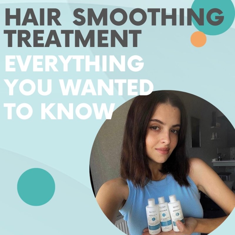 Hair smoothing treatment: everything you wanted to know - Nutree Cosmetics