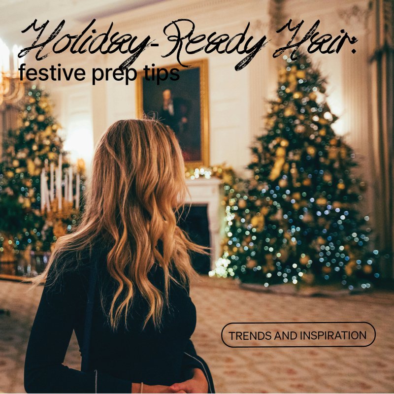 Holiday Hair Prep: Get Ready for Christmas and New Year’s with Stunning Locks - Nutree Cosmetics