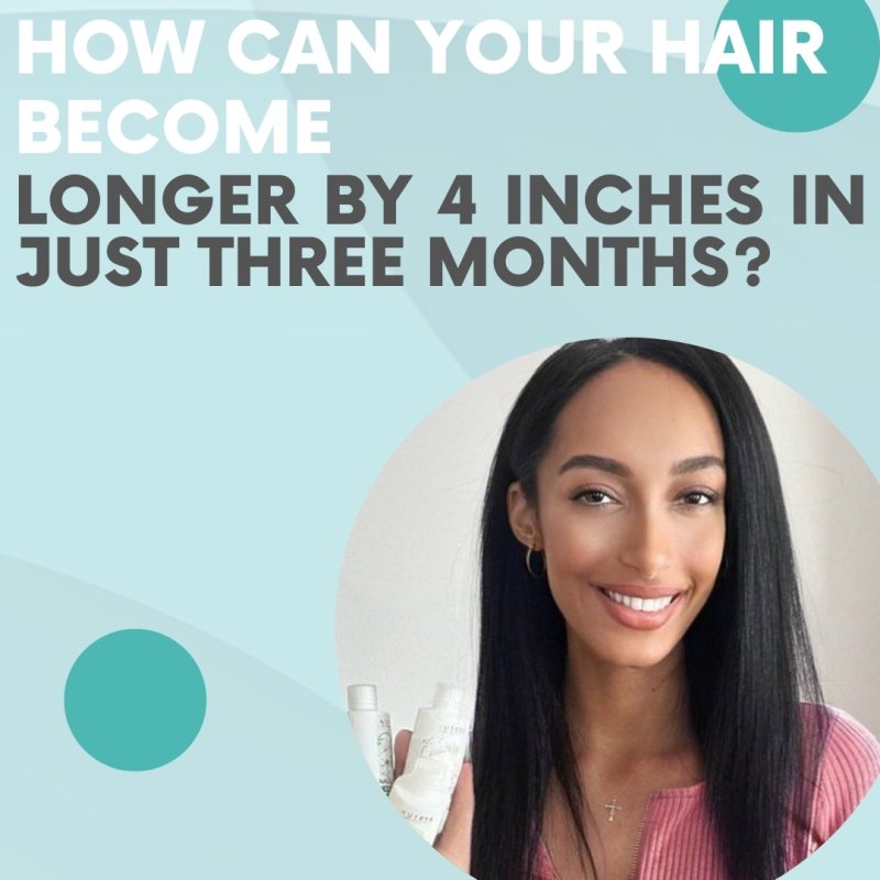 How can your hair become longer by 4 inches in just three months? - Nutree Cosmetics
