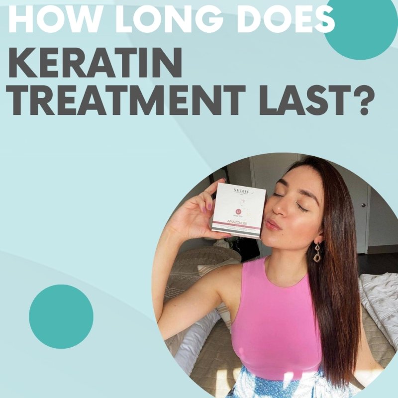 How long does keratin treatment last? - Nutree Cosmetics