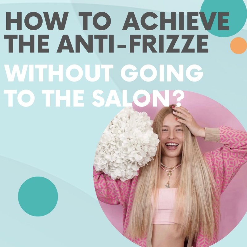 How to achieve the anti-frizz effect without going to the salon? - Nutree Cosmetics