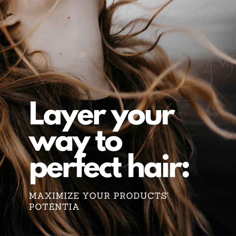 How to Layer Hair Products for Maximum Effectiveness - Nutree Cosmetics