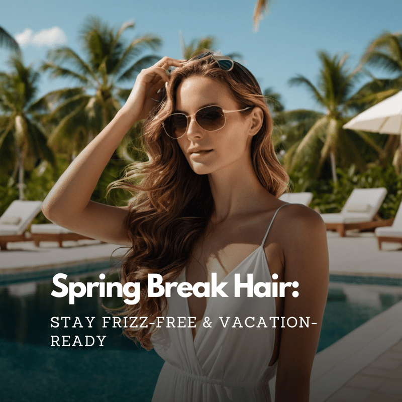 How to Prepare Your Hair for Spring Break: Frizz-Free Travel Tips - Nutree Cosmetics