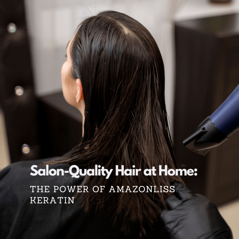 Salon-Quality Hair at Home: The Power of Amazonliss Keratin - Nutree Cosmetics